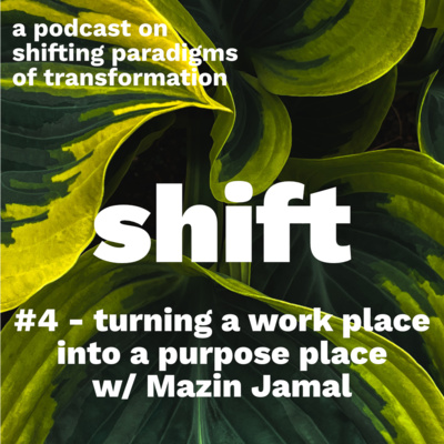 #4 [english] – Turning a Work-Place into a Purpose-Place with Mazin Jamal